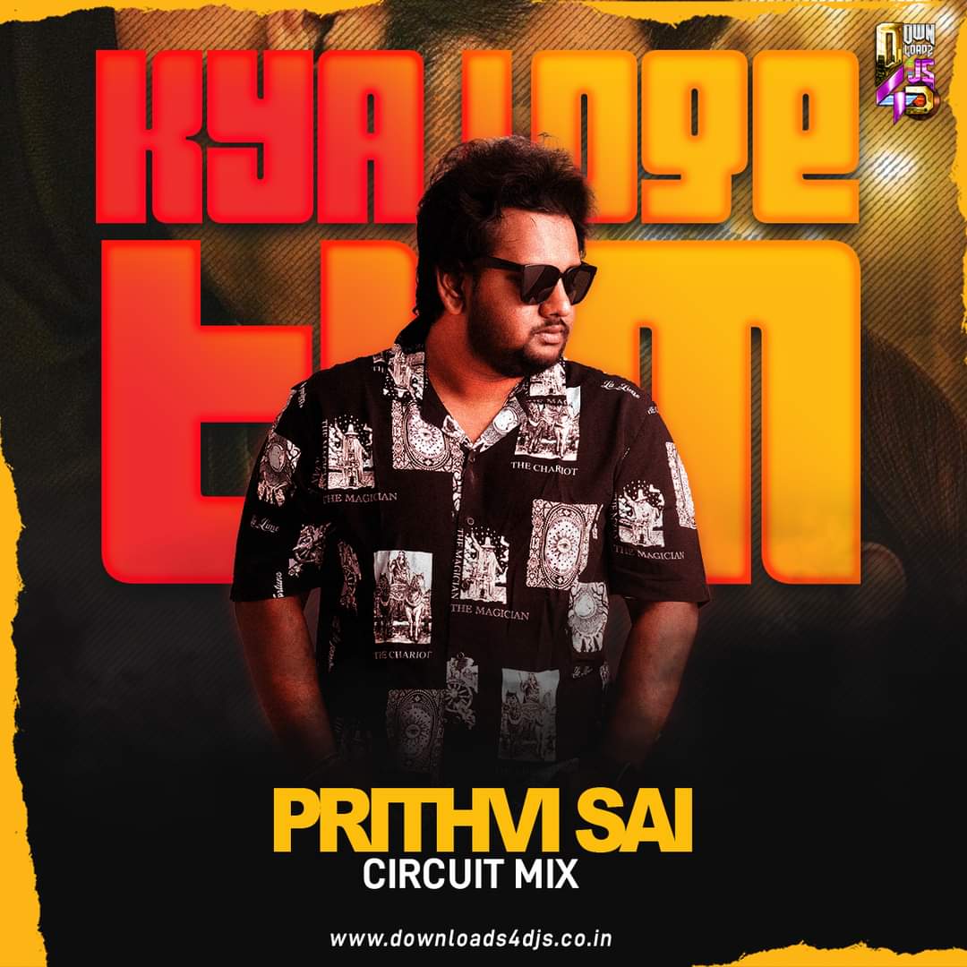 Kya Loge Tum (Circuit Mix) - Prithvi Sai